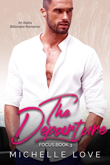 Departure: An Alpha Billionaire Romance
