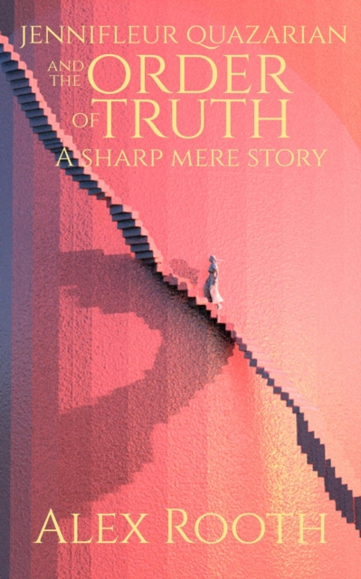 Jennifleur Quazarian and the Order of Truth