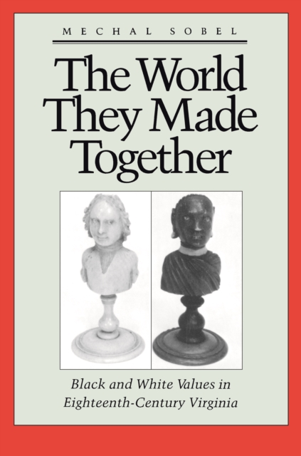 World They Made Together