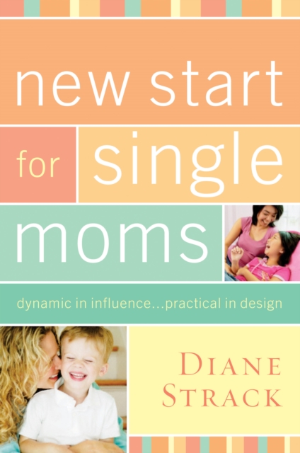 New Start for Single Moms Facilitator's Guide