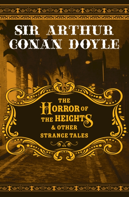 Horror of the Heights & Other Strange Tales