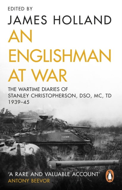 Englishman at War: The Wartime Diaries of Stanley Christopherson DSO MC & Bar 1939-1945