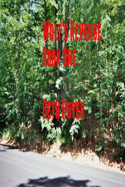 Wolf's Revenge Book One