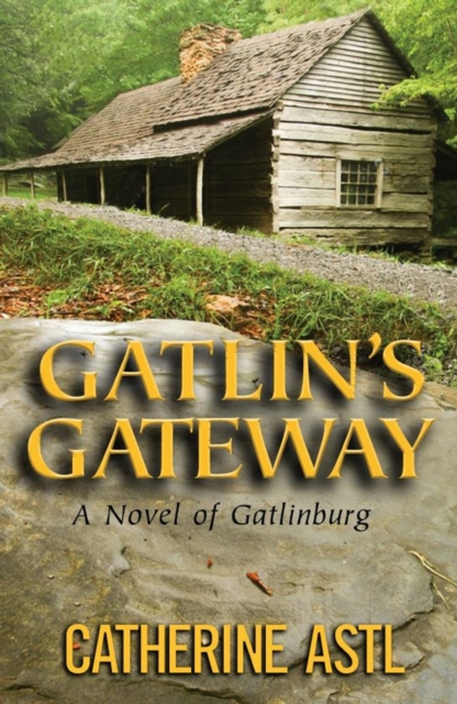 Gatlin's Gateway: A Novel of Gatlinburg