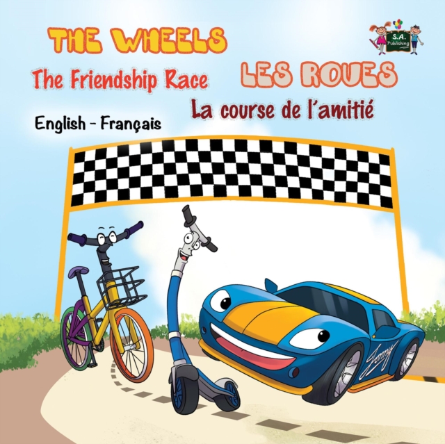 Wheels Les Roues The Friendship Race La course de l'amitie