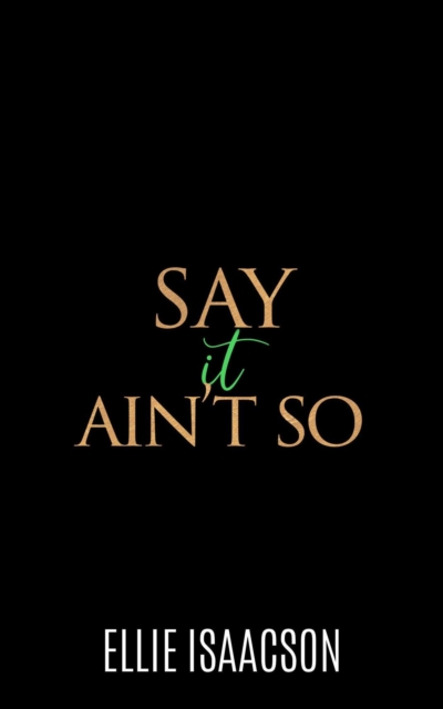 Say it Ain't So