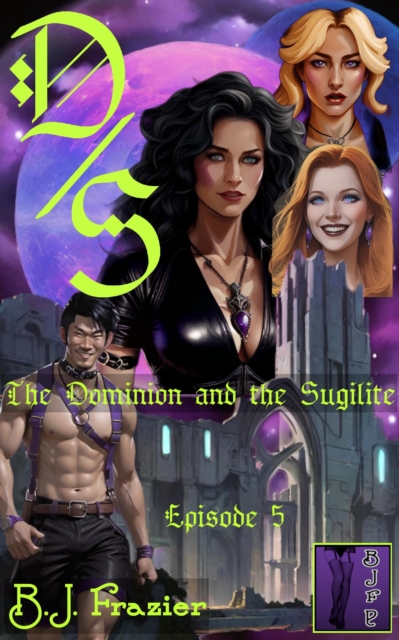 Dominion and the Sugilite: Episode 5
