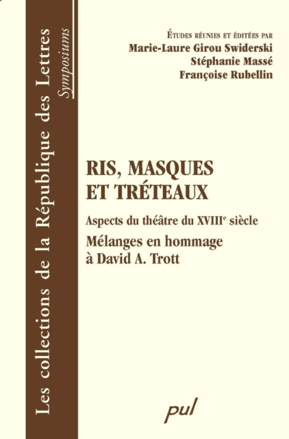Ris, masques et tréteaux : Aspects du théâtre du XVIIIe...