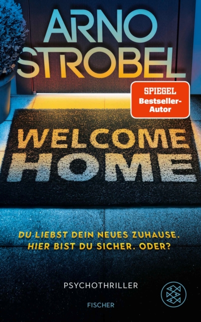 Welcome Home – Du liebst dein neues Zuhause. Hier bist du sicher. Oder?