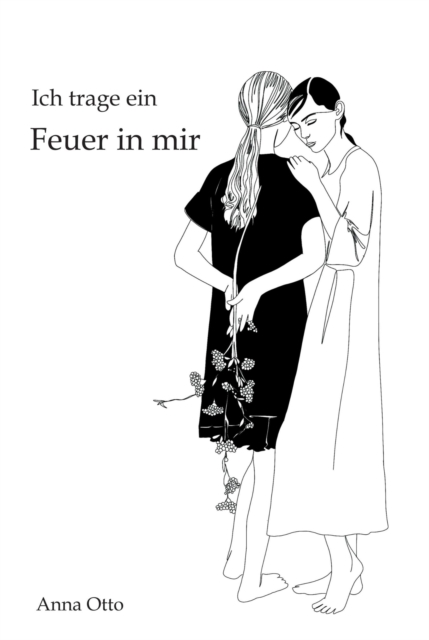 Ich trage ein Feuer in mir