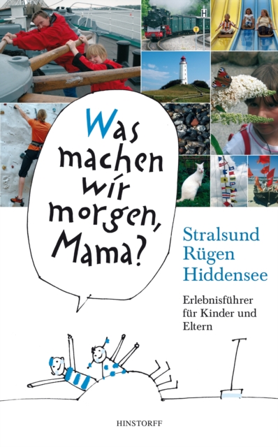 Was machen wir morgen, Mama? Stralsund, Rügen, Hiddensee