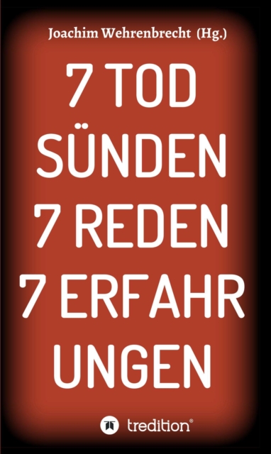7 Todsünden 7 Reden 7 Erfahrungen