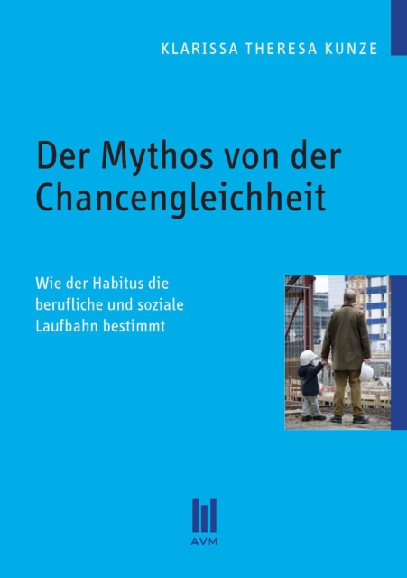 Der Mythos von der Chancengleichheit