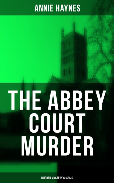 Abbey Court Murder (Murder Mystery Classic)