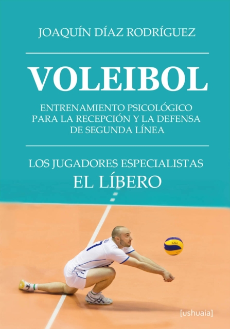 Voleibol. Entrenamiento psicológico para la recepción  y la defensa de segunda línea