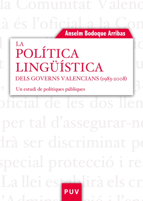 La política lingüística dels governs valencians (1983-2008)