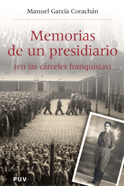 Memorias de un presidiario (en las cárceles franquistas)