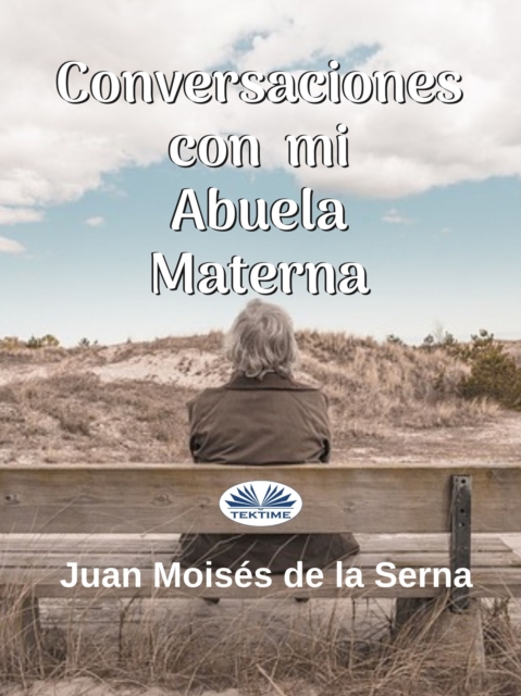 Conversaciones Con Mi Abuela Materna