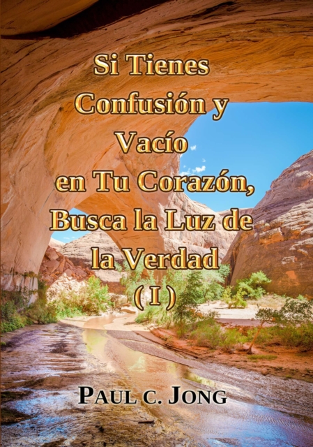 Si tienes Confusion y Vacio en Tu Corazon, Busca la Luz de la Verdad (I)