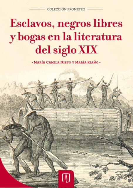 Esclavos, negros libres y bogas en la literatura del siglo XIX