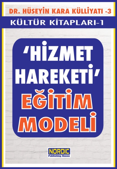 &quote;Hizmet Hareketi&quote; Egitim Modeli