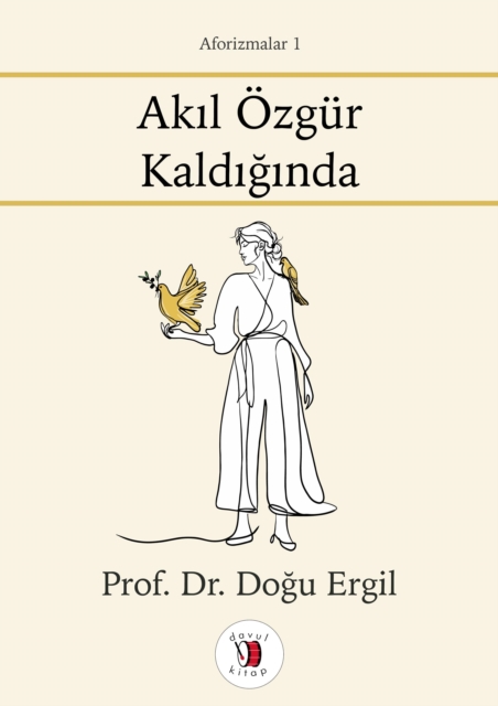 Akil Ozgur Kaldiginda