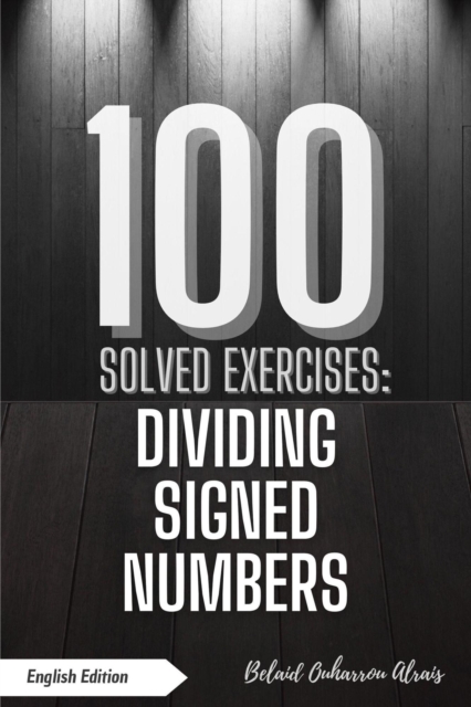 100 Solved Exercises: Dividing Signed Numbers