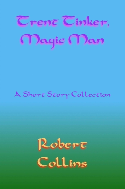 Trent Tinker, Magic Man