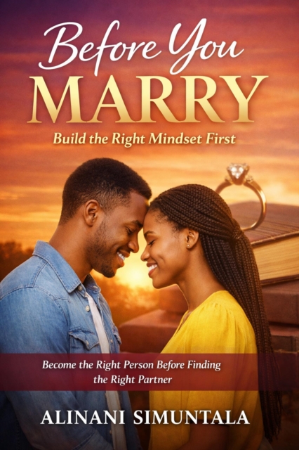 Before You Marry: Build the  right mindset first.