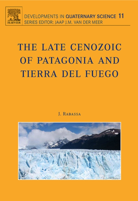 Late Cenozoic of Patagonia and Tierra del Fuego