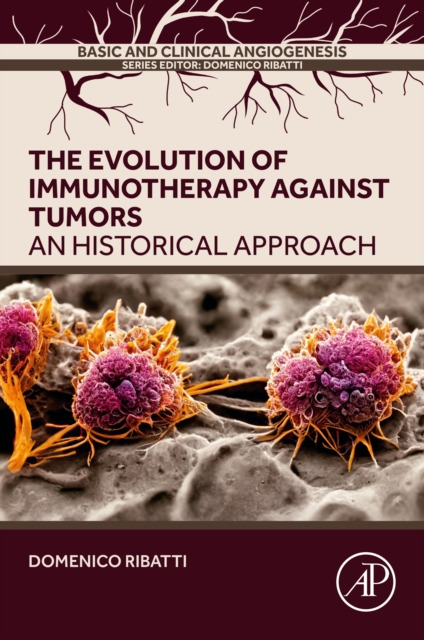 Evolution of Immunotherapy Against Tumors