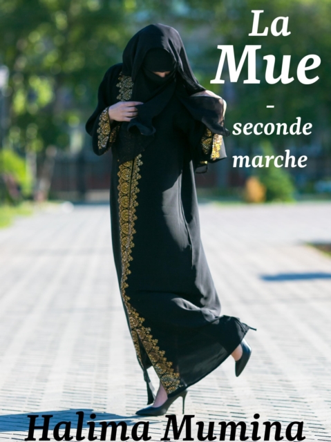 La Mue: Seconde Marche