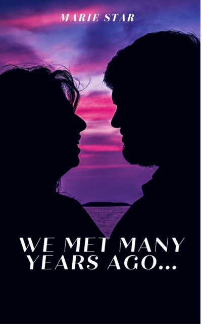 We Met Many Years Ago