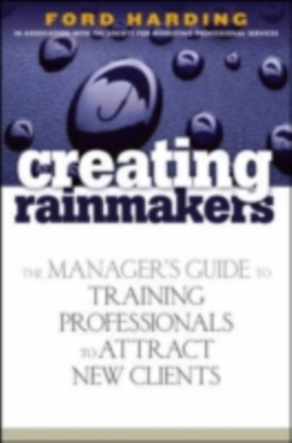Creating Rainmakers