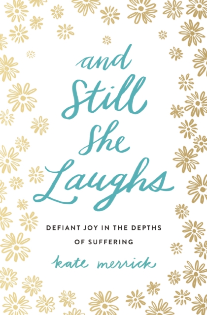 And Still She Laughs