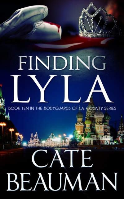 Finding Lyla (Book Ten In The Bodyguards Of L.A. County Series)