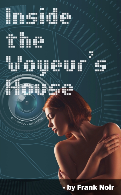 Inside the Voyeur's House