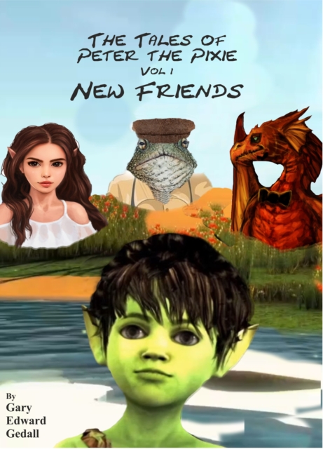 Tales of Peter the Pixie Vol 1: New Friends