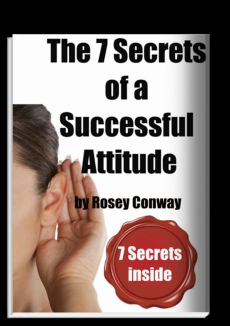 7 secrets of a Successful Attitude