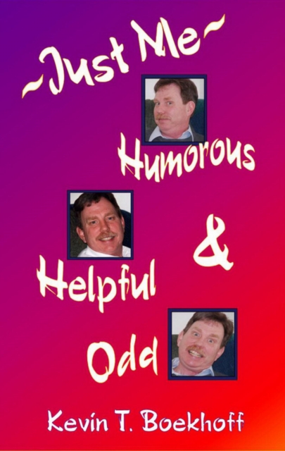 Just Me: Humorous, Helpful & Odd