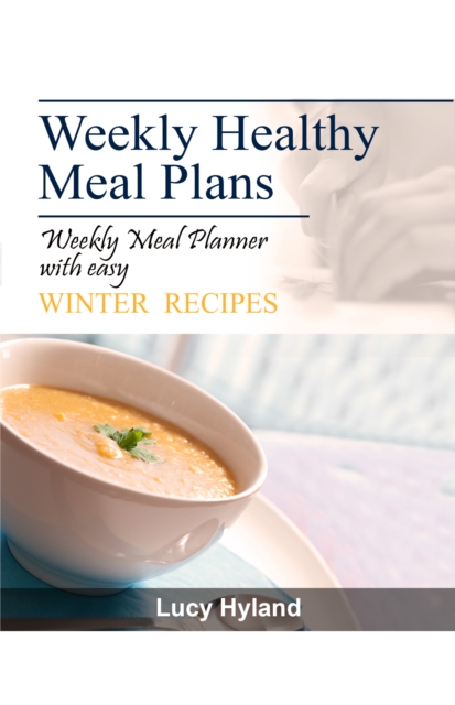Weekly Healthy Meal Plan: 7 days of Healthy Eating Plate winter goodness
