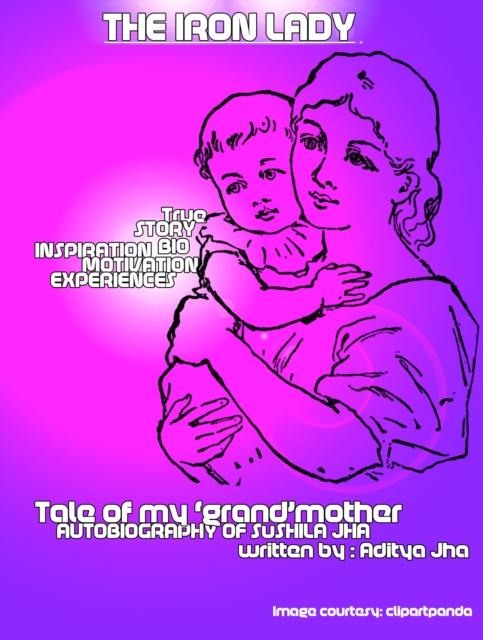 Iron Lady: Tale of my grandmother