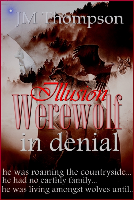 Illusion 3, Werewolf in Denial