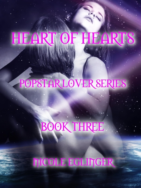 Heart of Hearts: Popstar Lover Series Book Three