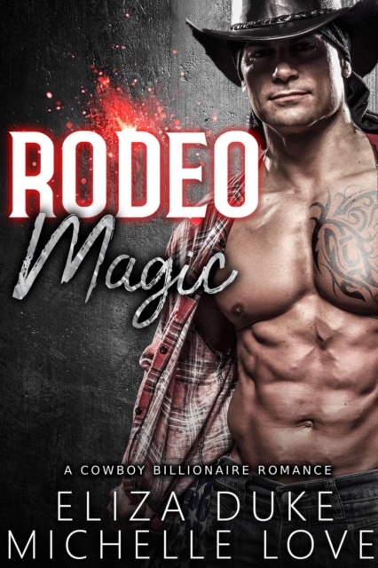 Rodeo Magic: A Cowboy Billionaire Romance