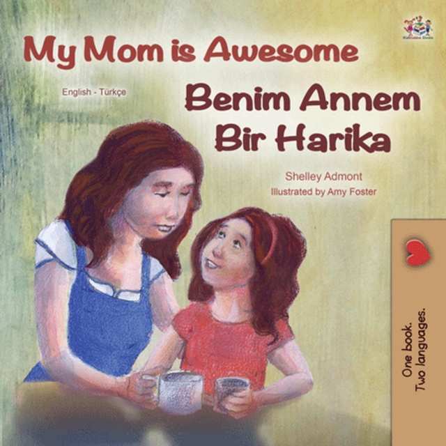 My Mom is Awesome Benim Annem Bir Harika