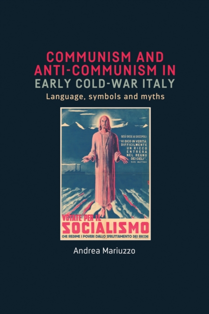 Communism and anti-Communism in early Cold War Italy