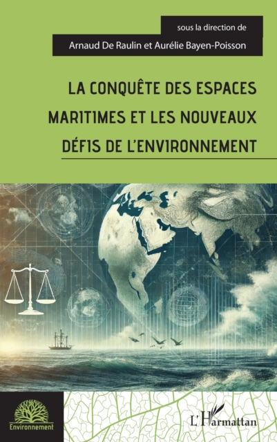La conquête des espaces maritimes et les nouveaux défis de l'environnement