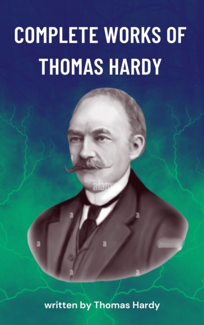 Complete Works of Thomas Hardy