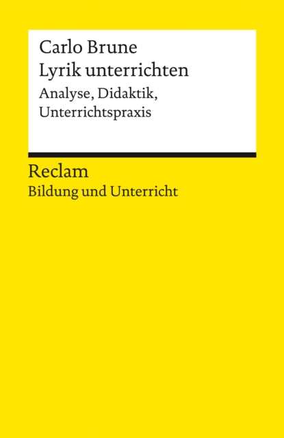 Lyrik unterrichten. Analyse, Didaktik, Unterrichtspraxis